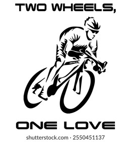 Imagem Monocromática Vetorial Simples De Um Ciclista Em Uma Bicicleta Sobre Um Fundo Branco Com Letras Duas Rodas, Um AMOR. Imagem da camiseta. Design de jaqueta.