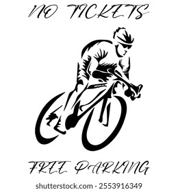 Simple Vector Monochrome Image Of A Cyclist On A Bicycle On A White Background With Lettering NO TICKETS FREE PARKING. T-shirt Image. Jacket design.