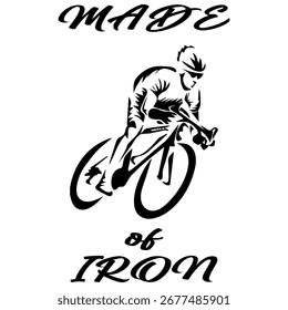 Vetor Simples Imagem Monocromática De Um Ciclista Em Uma Bicicleta Sobre Um Fundo Branco Com Letras FEITAS DE FERRO. Imagem da camiseta. Imagem Para Tatuagem. Design de jaqueta.