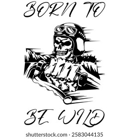 Simple Vector Monochrome Image Of A Motorcycle In The Form Of A Human Skeleton On A White Background With Lettering BORN TO BE WILD. T-shirt Image. Image For Tattoo. Jacket design