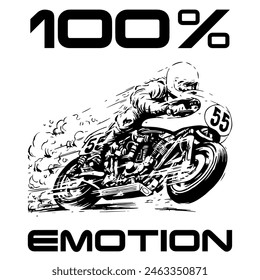 A Simple Vector Monochrome Image Of A Racer On A Racing Motorcycle On A White Background With The Inscription 
100% EMOTION. T-shirt Image.