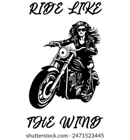 Simple Vector Monochrome Image Of A Woman On A Motorcycle On A White Background With Lettering RIDE LIKE THE WIND. T-shirt Image