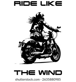Simple Vector Monochrome Image Of A Woman On A Motorcycle On A White Background With Lettering RIDE LIKE THE WIND. T-shirt Image. Image For Tattoo. Jacket design.