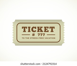 Simple Vector Ticket To A Stress Free Vacation Abstract Illustration, Icon, Sign. Recreation Trip Voucher Concept. Isolated