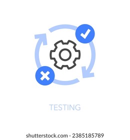 Simple visualised testing icon symbol with process arrows with accepted-rejected signs and a cogwheel.