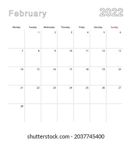 Simple wall calendar for February 2022 with dotted lines. The calendar is in English, week start from Monday. Vector template.
