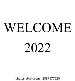 Simple Welcome 2022 Text Vector