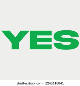 Simple Yes Lettering Vector illustration 