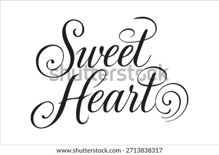 A simple yet captivating image showcases beautifully written "sweet heart" calligraphy in a monochrome style.