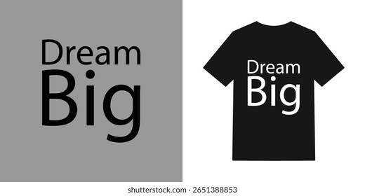 Um design simples, mas impactante, com a frase Dream Big exibida em uma camiseta preta mockup ao lado de uma versão somente texto. O design é limpo e facilmente adaptável.