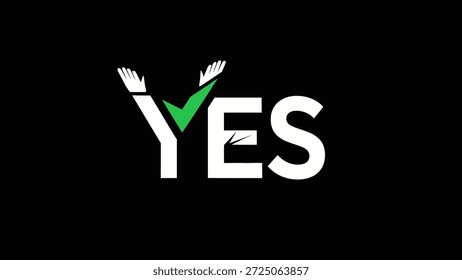 A simple yet impactful graphic featuring the word YES in bold white capital letters on a stark black background. A prominent green checkmark