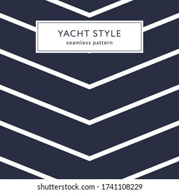 Simple zigzag seamless pattern. Yacht style design. Striped geometric background. Template for prints, wrapping paper, fabrics, covers, flyers, banners, posters and placards. Vector illustration. 