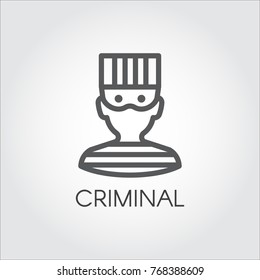 Simplicity abstract portrait of man in prison clothes. Logo drawing in outline style. Linear icon of criminal male. Contour graphic label theft, burglar, gangster, robber, bandit. Vector illustration