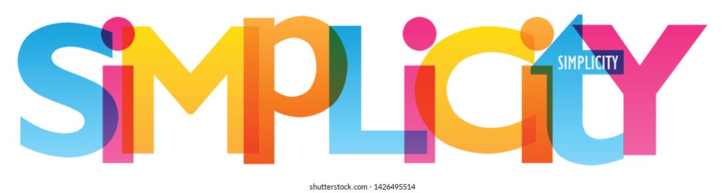 SIMPLICITY. colorful concept word typography banner