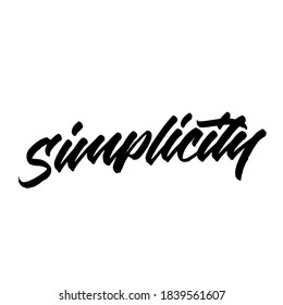 Simplicity. handwritten modern calligraphy. Hand lettering inscription. Hand written type. Simple vector sign. Vector illustration