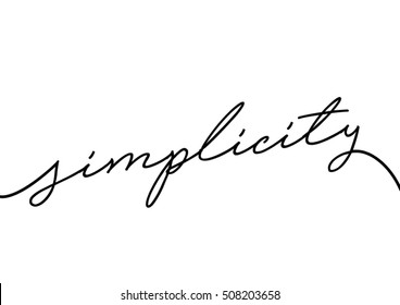 Simplicity quote with handwriting in black,vector.