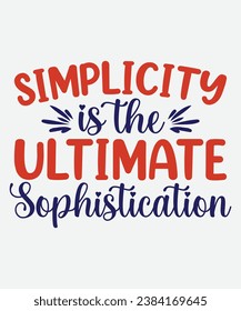 Simplicity is the ultimate sophistication t-shirt design, senior t-shirt, 