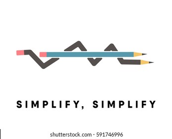 Simplify, Simplify Conceptual Poster With Pencil Explanation. From Complex To Simple Idea / Pencil Diagram. Invention Process.