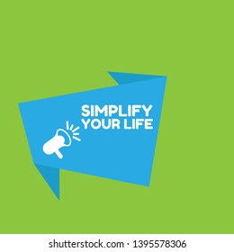 simplify your life banner - speech bubble with megaphone. label,sticker,tag. can be use for promotion banner, sale banner, landing page, template, web site design, logo, app, UI. 