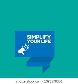 simplify your life banner - speech bubble with megaphone. label,sticker,tag. can be use for promotion banner, sale banner, landing page, template, web site design, logo, app, UI. 