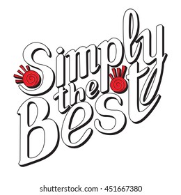 Simply the best inscription. Hand drawn lettering for t-shirt