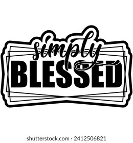 simply blessed black vector graphic design and cut file