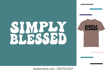 Simply blessed t shirt design