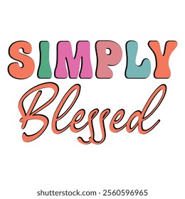 Simply Blessed T shirt Design Lover