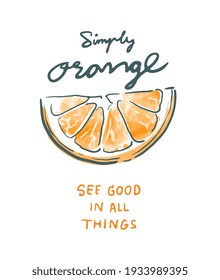 einfach orangefarbener Slogan mit einer Scheibe orangefarbener Illustration