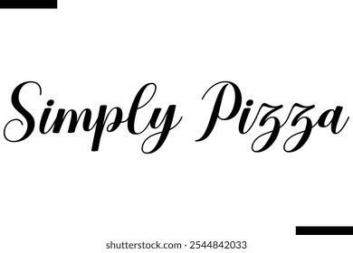 Simply Pizza pizza quotes istylish text  typography