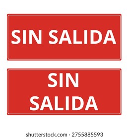 Sin salida red sign isolated on a white background (trad. no exit) 