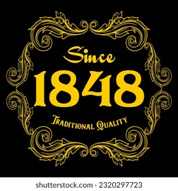 Since 1848, Traditional Quality, decorated text with antique design, baroque label