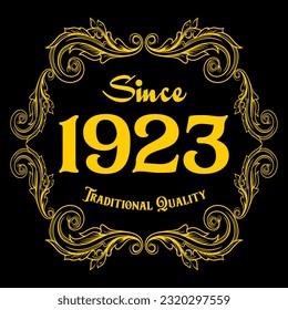 Since 1923, Traditional Quality, decorated text with antique design, baroque label