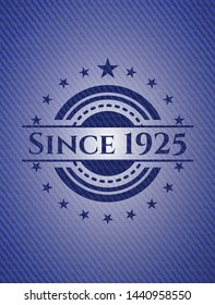  Since 1925 badge with denim texture. Vector Illustration. Detailed.