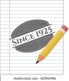 Since 1925 draw (pencil strokes)