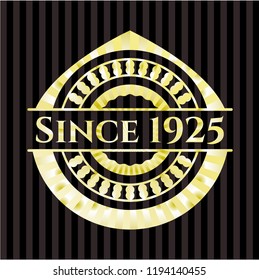 Since 1925 gold badge or emblem