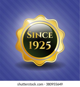 Since 1925 golden emblem