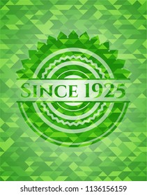 Since 1925 green emblem. Mosaic background