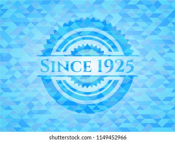 Since 1925 light blue mosaic emblem