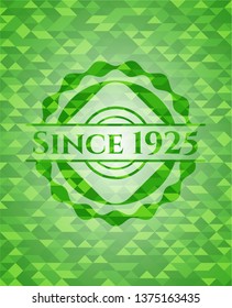 Since 1925 realistic green emblem. Mosaic background