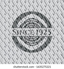 Since 1925 silver color emblem or badge. Scales pattern. Vector Illustration. Detailed.