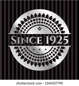 Since 1925 silvery badge