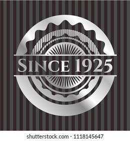 Since 1925 silvery shiny emblem