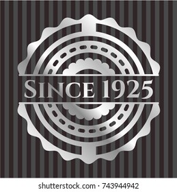 Since 1925 silvery shiny emblem