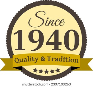 Since 1940 Quality and Tradition, decorated vector file