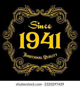 Since 1941, Traditional Quality, decorated text with antique design, baroque label