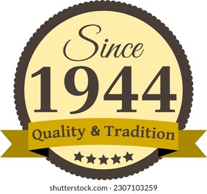 Since 1944 Quality and Tradition, decorated vector file