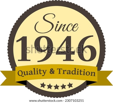 Since 1946 Quality and Tradition, decorated vector file