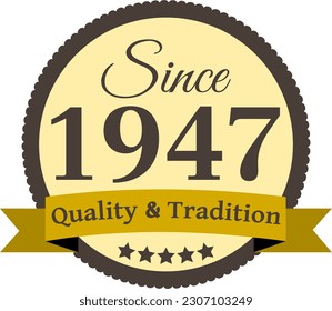 Since 1947 Quality and Tradition, decorated vector file