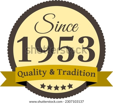 Since 1953 Quality and Tradition, decorated vector file